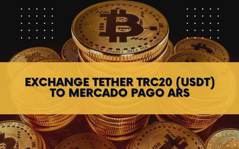 Tether TRC20 (USDT) to Mercado Pago ARS