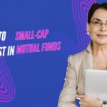 Tips To Invest in Small Cap Mutual Funds